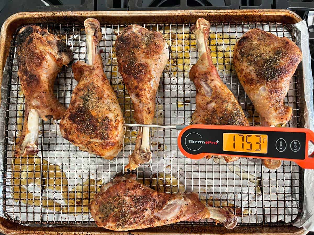 Turkey legs were cooked to an internal temperature of 175 degrees F.